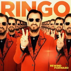 Ringo Starr Rewind Forward